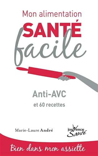 Anti-AVC : et 60 recettes