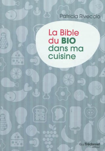 La bible du bio dans ma cuisine