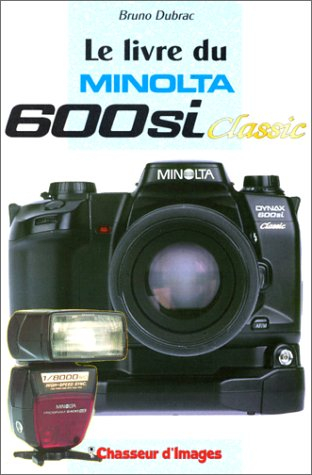 Le livre du Minolta 600SI classic