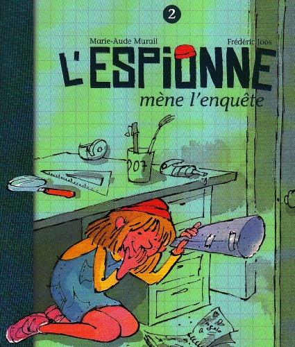 L'espionne. Vol. 2. L'espionne mène l'enquête - Marie-Aude Murail