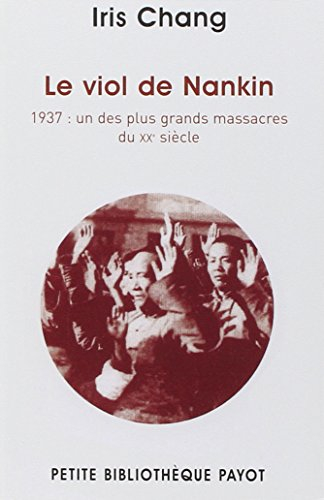 Le viol de Nankin : 1937, un des plus grands massacres du XXe siècle