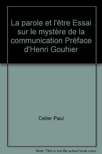 la parole et l'être essai sur le mystère de la communication préface d'henri gouhier