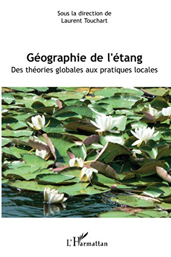 Géographie de l'étang : des théories globales aux pratiques locales