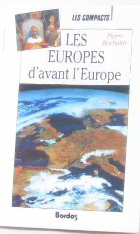 Les Europes d'avant l'Europe