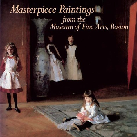 masterpiece paintings : from the museum of fine arts, boston