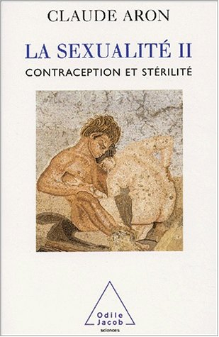 La sexualité : contraception et stérilité