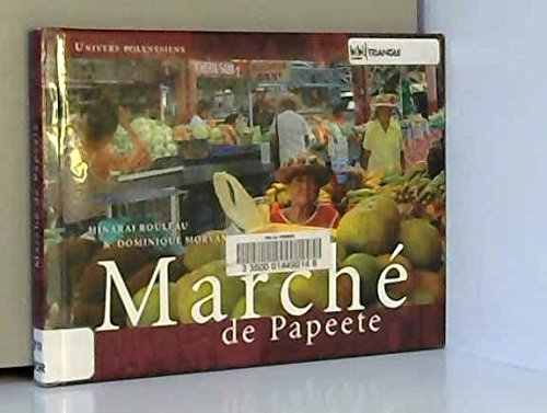 Marché de Papeete. Market of Papeete. Te matete no Papeete