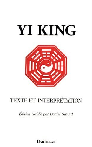 Yi king : texte et interprétation