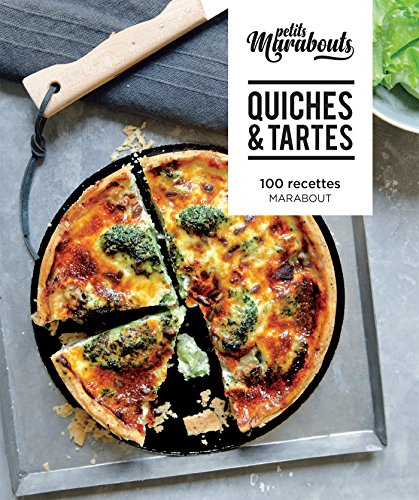 Quiches & tartes : 100 recettes