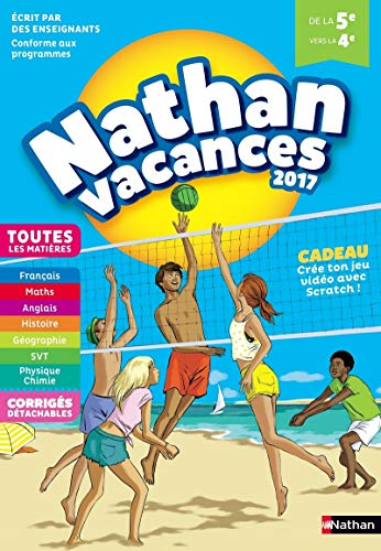 Nathan vacances 2017 : de la 5e vers la 4e, toutes les matières : conforme aux programmes