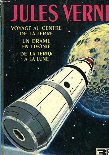 voyage au centre de la terre. un drame en livonie. de la terre à la lune