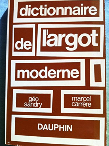 Dictionnaire de l'argot moderne