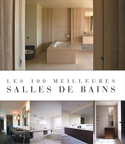 Les 100 meilleures salles de bain