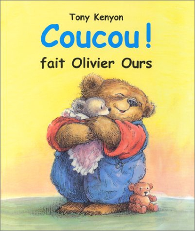 Coucou ! fait Olivier Ours