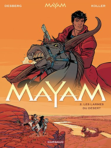 Mayam. Vol. 2. Les larmes du désert