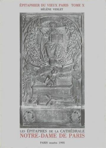 Epitaphier du vieux Paris : recueil général des inscriptions funéraires des églises, couvents, collè