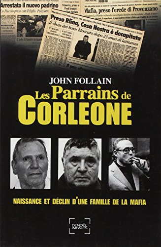 Les parrains de Corleone : naissance et déclin d'une famille de la mafia