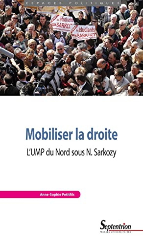 Mobiliser la droite : l'UMP du Nord sous N. Sarkozy
