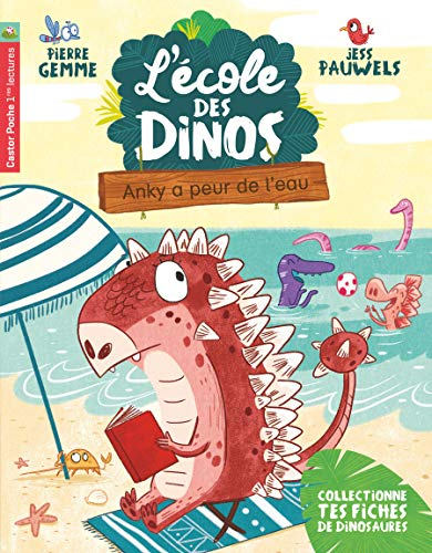 L'école des dinos. Vol. 2. Anky a peur de l'eau