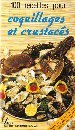 100 recettes pour coquillages et crustacés