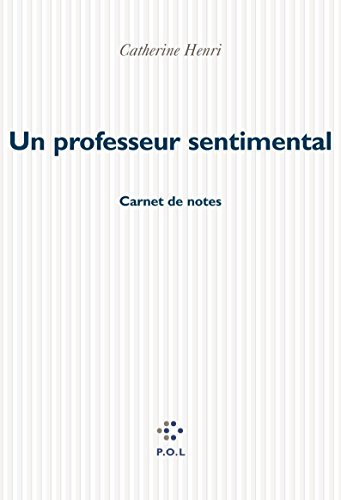 Le professeur sentimental : carnet de notes