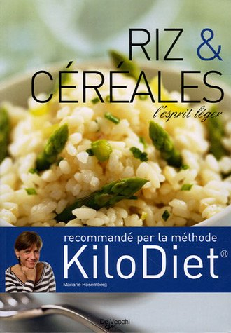 Riz et céréales : l'esprit léger : recommandé pa la méthode KiloDiet