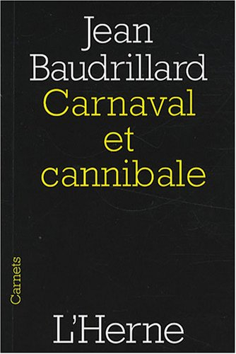 Carnaval et cannibale. Le mal ventriloque : inédit