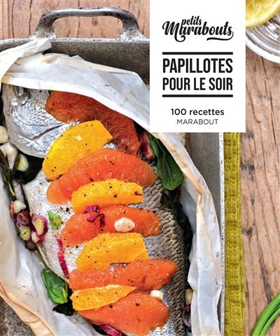 Recettes en papillotes : 100 recettes