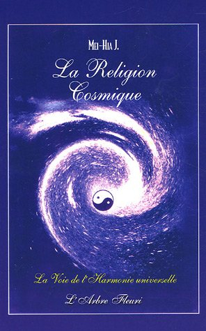 La religion cosmique : la voie de l'harmonie universelle