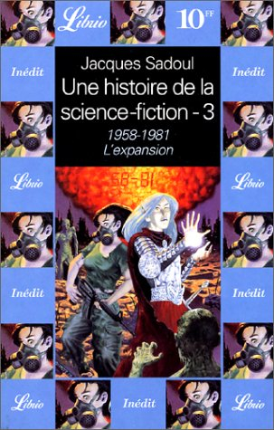Une histoire de la science-fiction. Vol. 3. 1958-1981, l'expansion