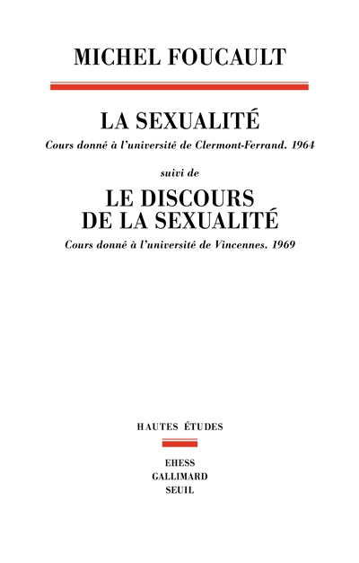 La sexualité : cours donné à l'université de Clermont-Ferrand (1964). Le discours de la sexualité : 