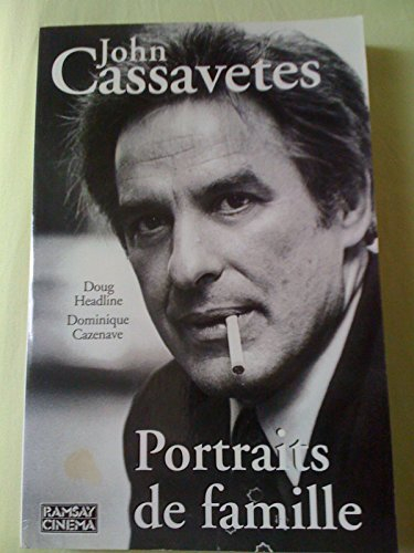 John Cassavetes : portrait de famille