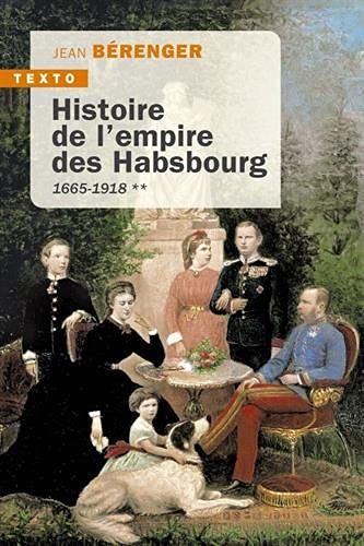 Histoire de l'empire des Habsbourg. Vol. 2. 1665-1918