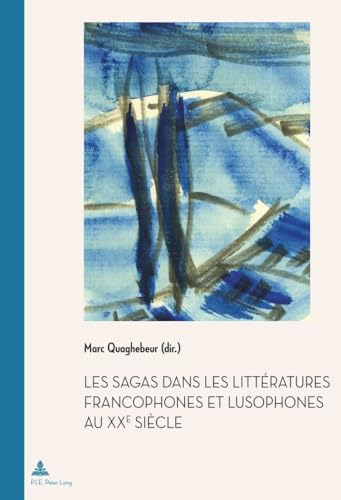 Les sagas dans les littératures francophones et lusophones au XXe siècle