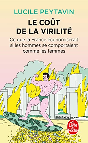 Le coût de la virilité : ce que la France économiserait si les hommes se comportaient comme les femm