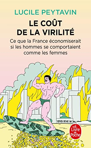 Le coût de la virilité : ce que la France économiserait si les hommes se comportaient comme les femm