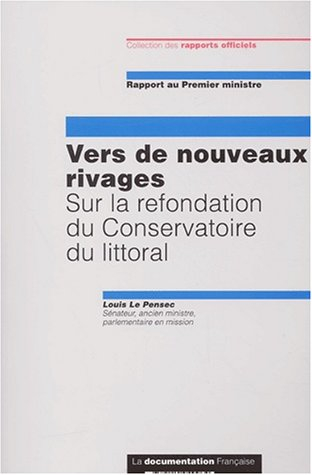 Vers de nouveaux rivages : sur la refondation du Conservatoire du littoral : rapport au Premier mini