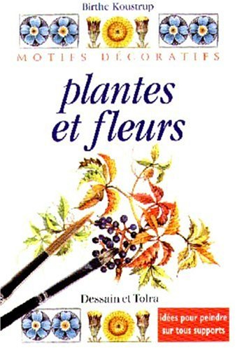 plantes et fleurs : idées pour peindre sur tous supports