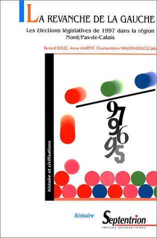 La revanche de la gauche : les élections législatives de 1997 dans la région Nord-Pas-de-Calais