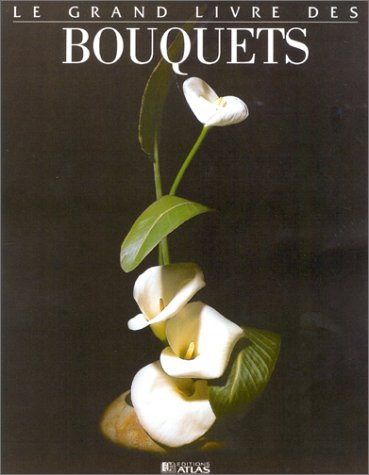 Le grand livre des bouquets