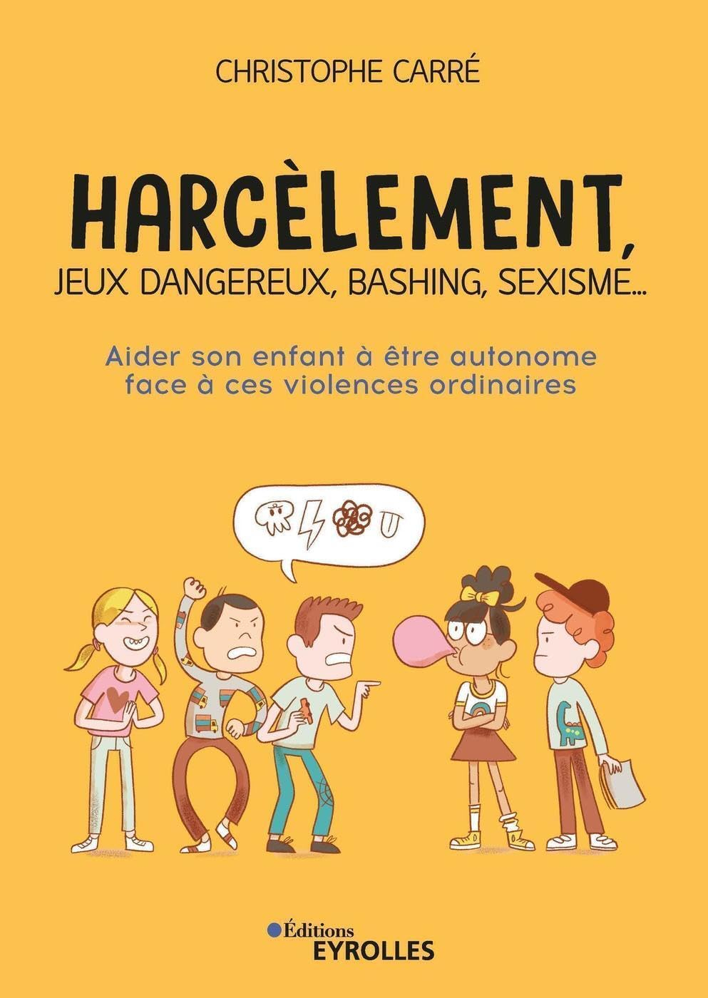 Harcèlement, jeux dangereux, bashing, sexisme... : aider son enfant à être autonome face à ces viole