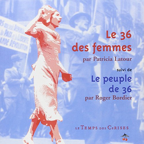 Le 36 des femmes. Le peuple de 36
