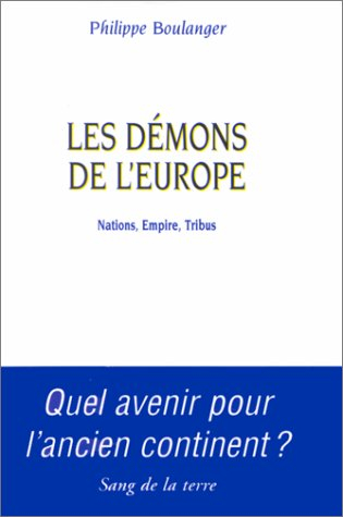 Les démons de l'Europe : nations, empire, tribus