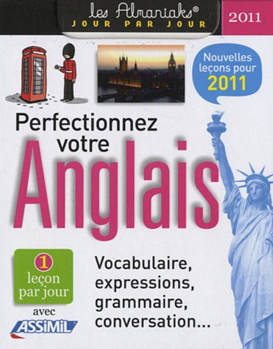 Perfectionnez votre anglais 2011 : vocabulaire, expressions, grammaire, conversation... : 1 leçon pa