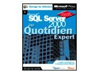 Microsoft SQL Server 2000 : expert