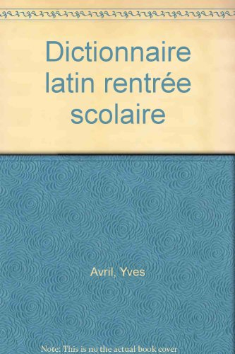 Dictionnaire de latin, rentrée scolaire