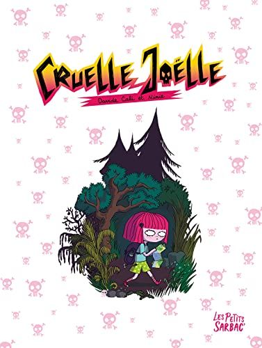 Cruelle Joëlle : intégrale