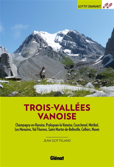 Trois-vallées, Vanoise : Champagny-en-Vanoise, Pralognan-la-Vanoise, Courchevel, Méribel, Les Menuir