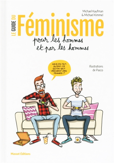 Le guide du féminisme pour les hommes et par les hommes