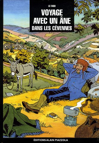 Voyage avec un âne dans les Cévennes : inspiré de Robert-Louis Stevenson, Travels with a donkey in t